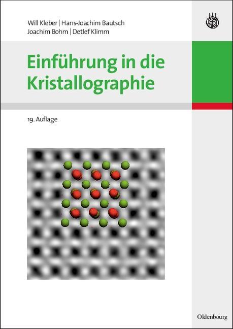 Einführung in die Kristallographie - Will Kleber/ Hans-Joachim Bautsch/ Joachim Bohm/ Detlef Klimm