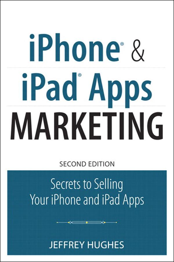 iPhone and iPad Apps Marketing - Jeffrey Hughes