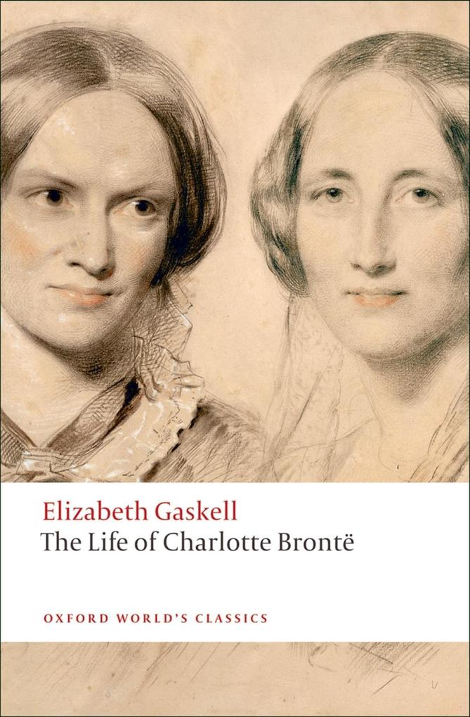 The Life of Charlotte Brontë - Elizabeth Gaskell