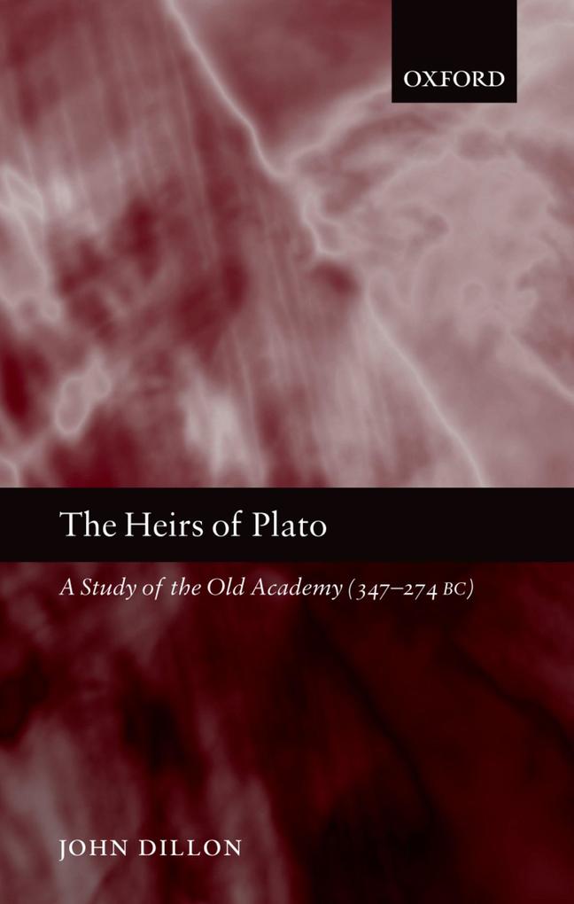 The Heirs of Plato - John Dillon