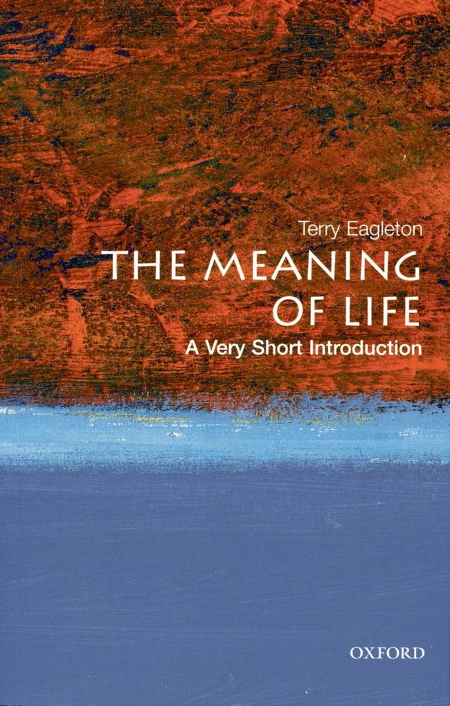 The Meaning of Life - Terry Eagleton