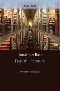 English Literature: A Very Short Introduction als eBook von Jonathan Bate - OUP Oxford