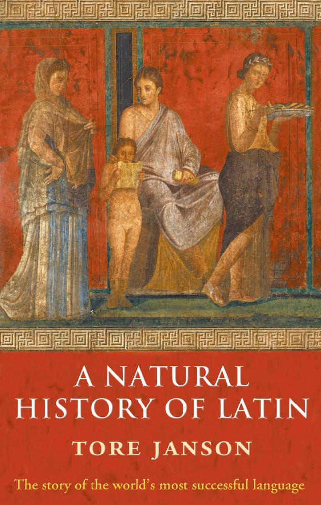 A Natural History of Latin - Tore Janson