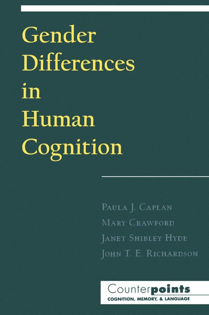 Gender Differences in Human Cognition - John T. E. Richardson/ Paula J. Caplan/ Mary Crawford/ Janet Shibley Hyde