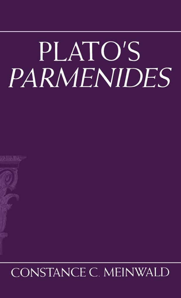 Plato's Parmenides - Constance C. Meinwald