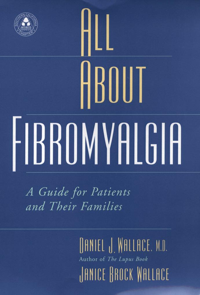 All About Fibromyalgia - Daniel J. Wallace/ Janice Brock Wallace