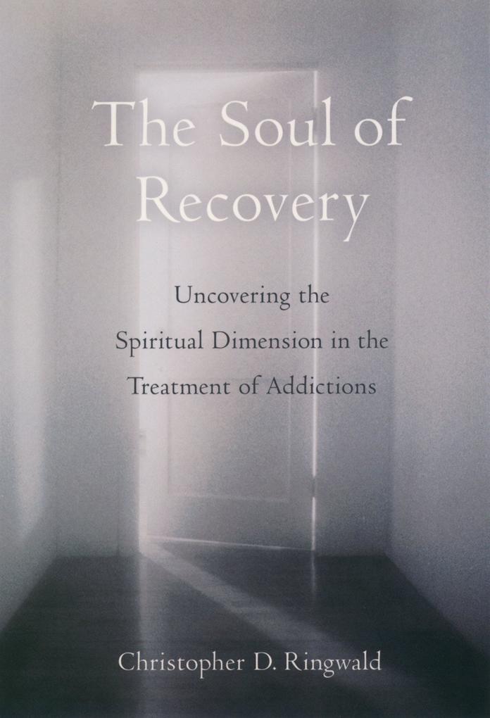The Soul of Recovery - Christopher D. Ringwald