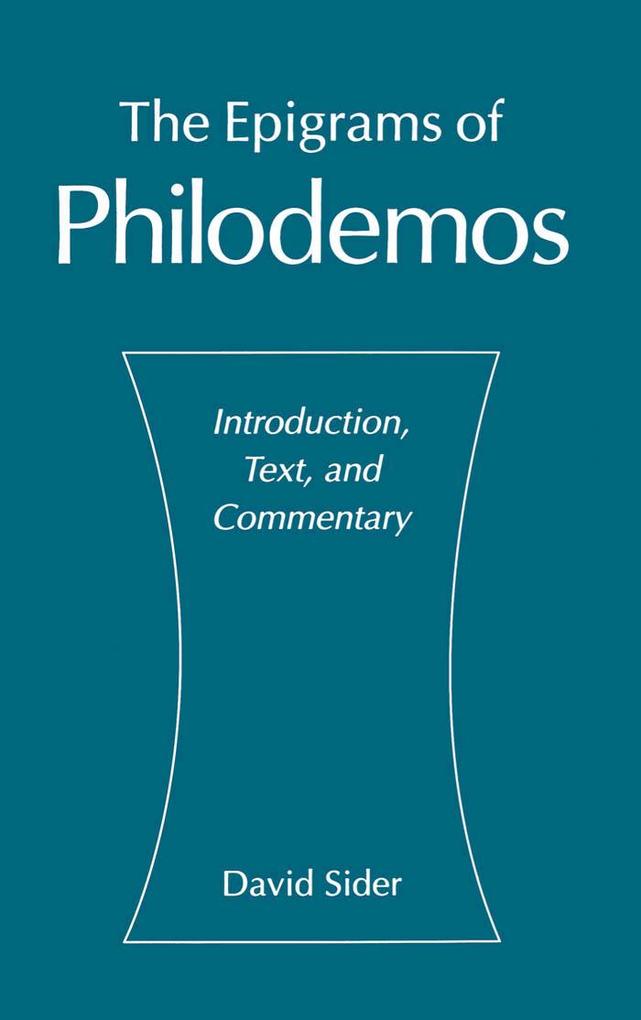 The Epigrams of Philodemos - David Sider