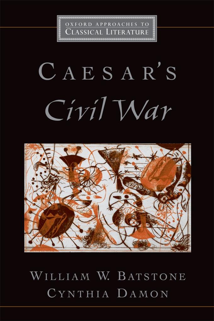 Caesar's Civil War - William W. Batstone/ Cynthia Damon
