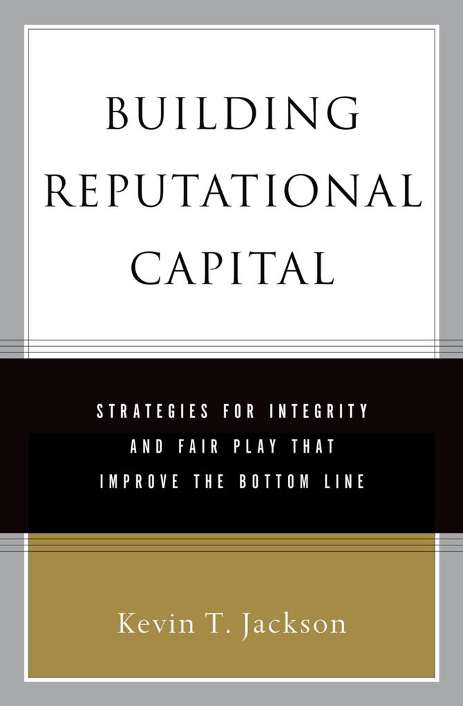 Building Reputational Capital - Kevin T. Jackson