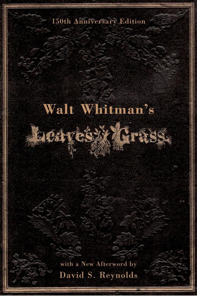 Walt Whitman's Leaves of Grass - Walt Whitman