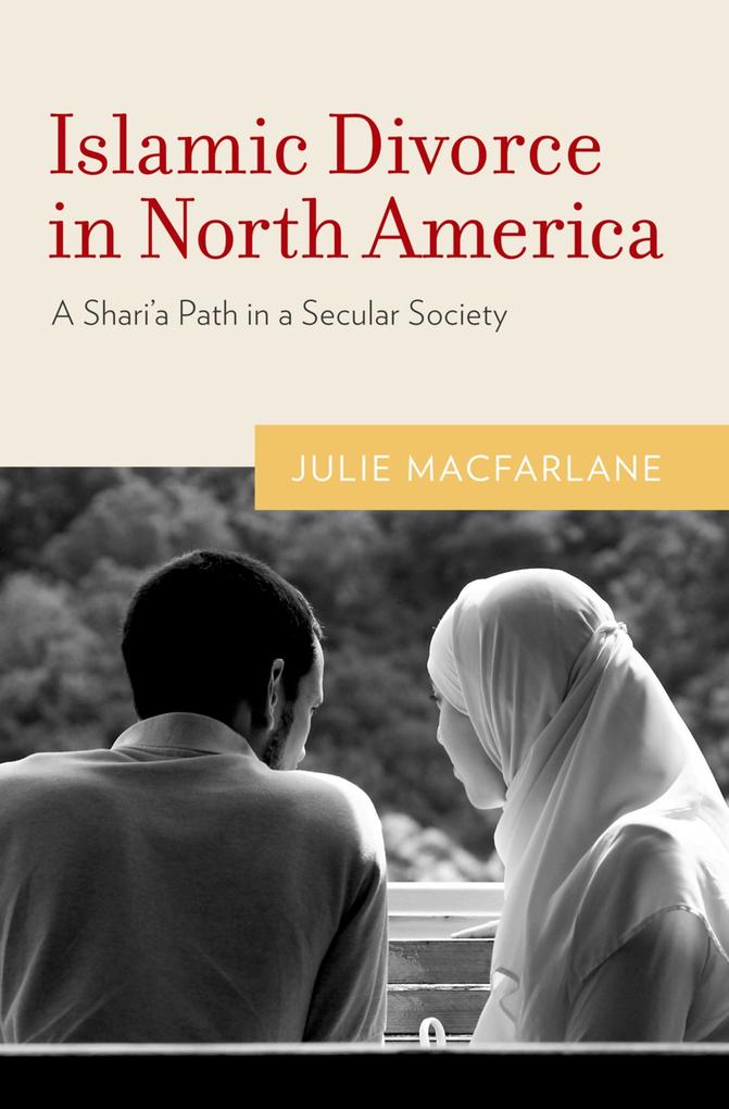 Islamic Divorce in North America - Julie Macfarlane