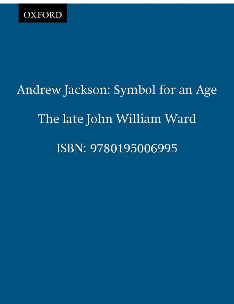 Andrew Jackson - John William/ the late Ward