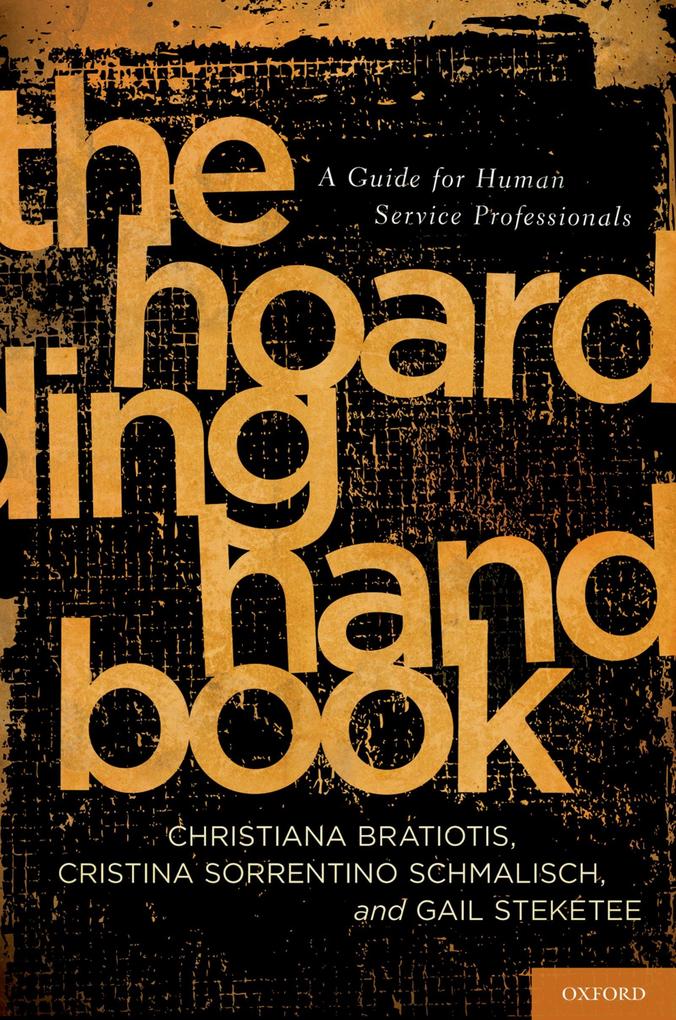 The Hoarding Handbook - Christiana Bratiotis/ Cristina Sorrentino Schmalisch/ Gail Steketee