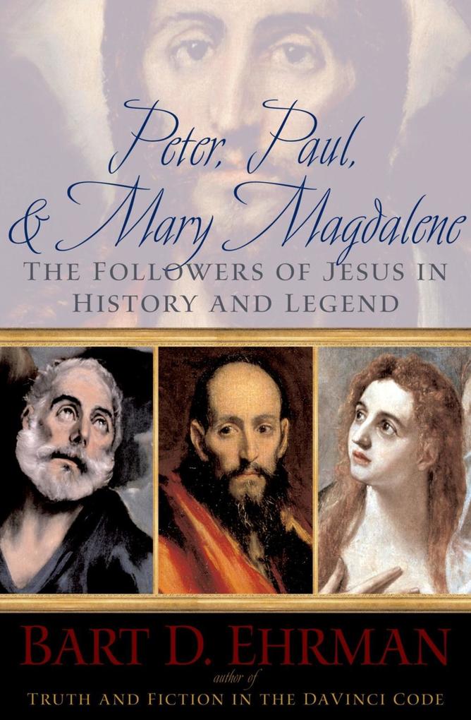 Peter Paul and Mary Magdalene - Bart D Ehrman