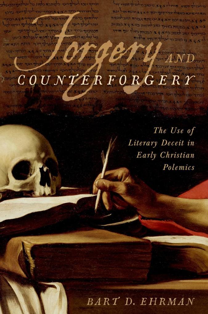 Forgery and Counterforgery - Bart D. Ehrman