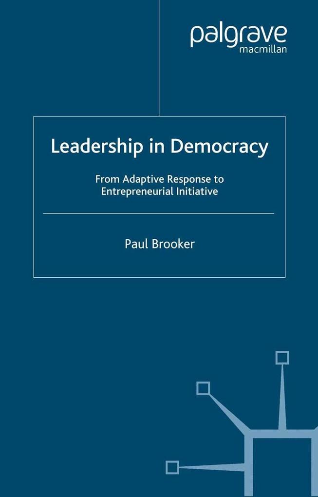 Leadership in Democracy - P. Brooker