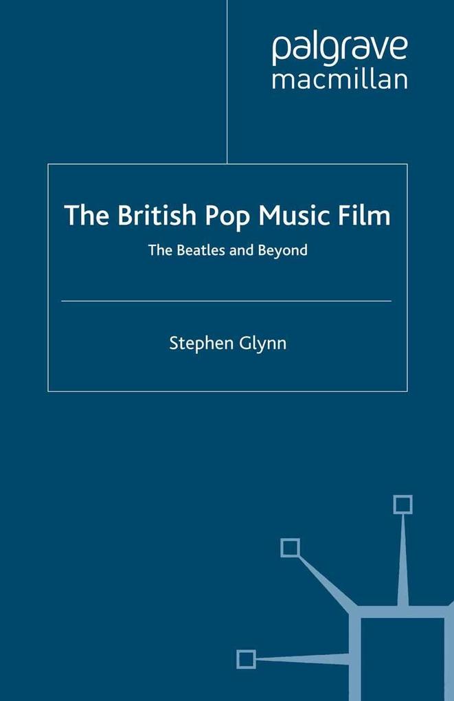 The British Pop Music Film - S. Glynn