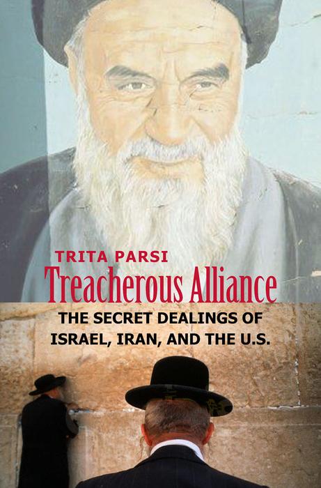 Treacherous Alliance - Trita Parsi