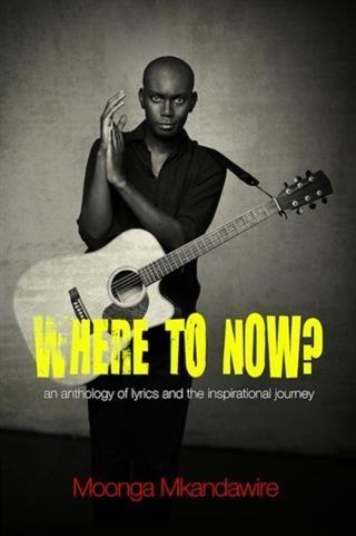 Where to Now? - Moonga Mkandawire