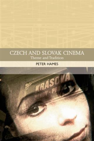 Czech and Slovak Cinema: Theme and Tradition als eBook von Peter Hames - Edinburgh University Press