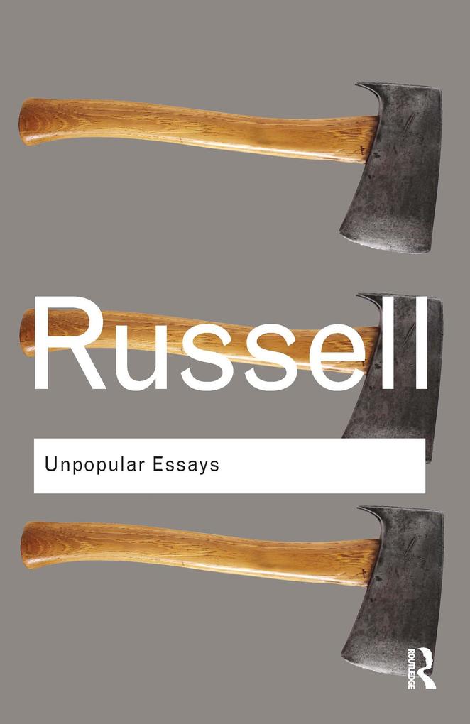 Unpopular Essays - Bertrand Russell