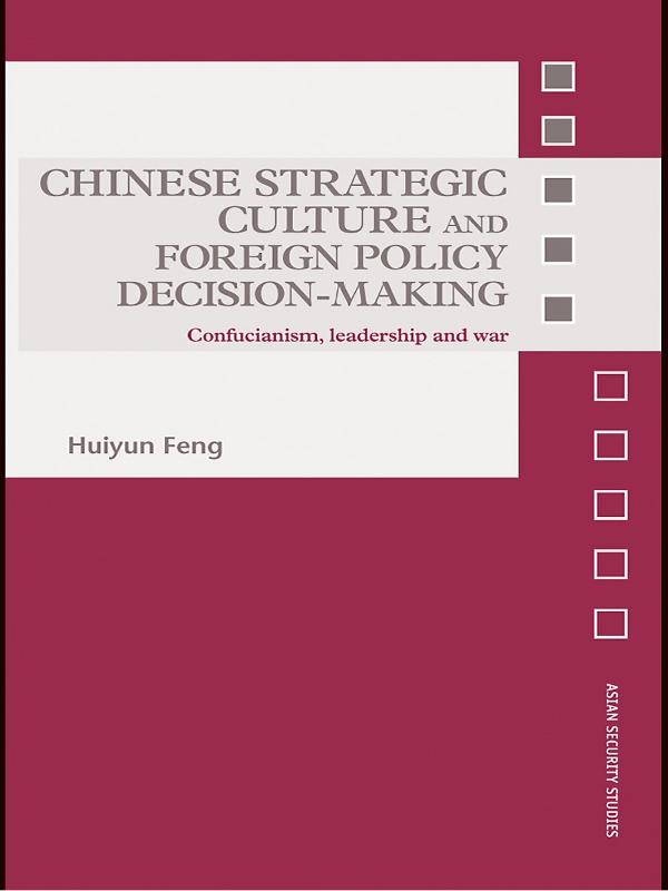 Chinese Strategic Culture and Foreign Policy Decision-Making