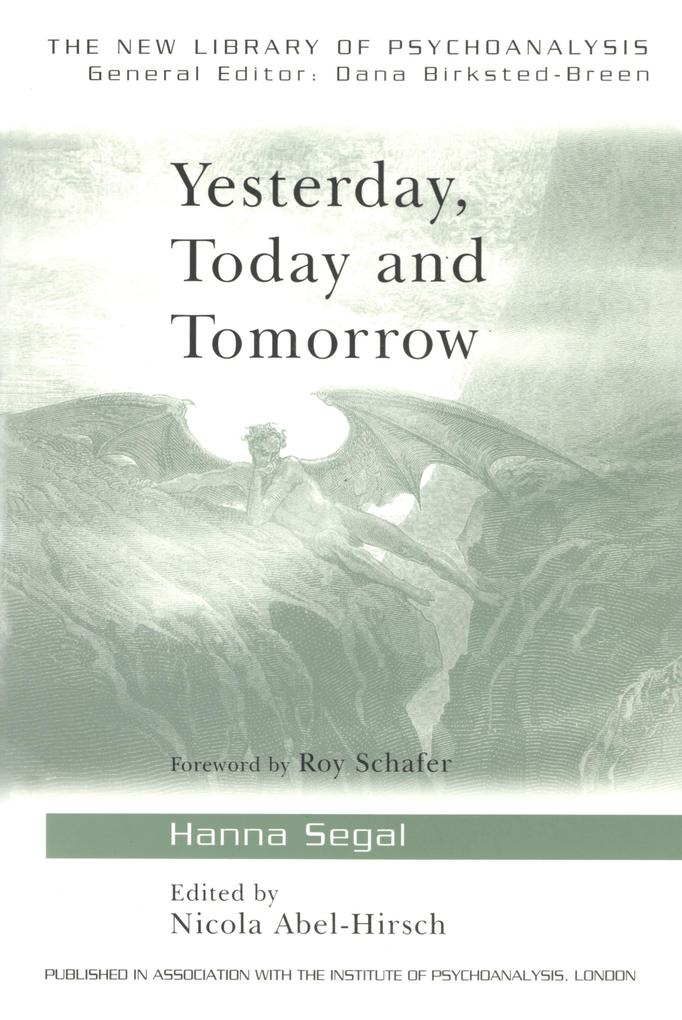 Yesterday Today and Tomorrow - Hanna Segal