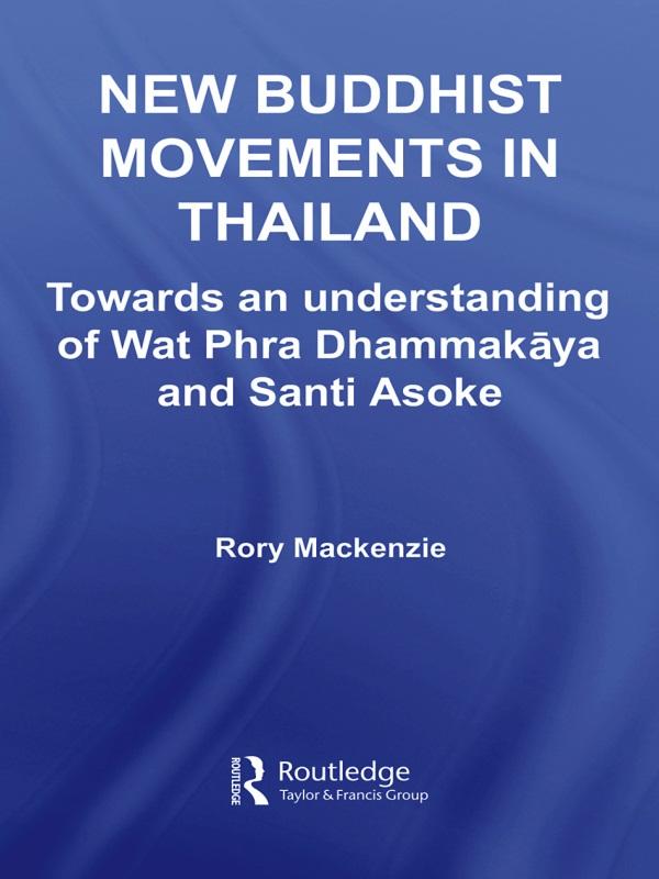 New Buddhist Movements in Thailand - Rory Mackenzie