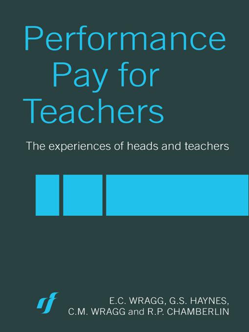 Performance Pay for Teachers - C. M. Wragg/ G. S. Haynes/ R. P. Chamberlin
