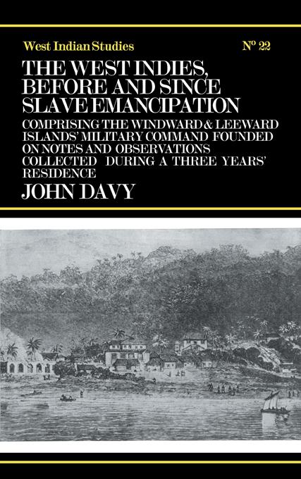 The West Indies Before and Since Slave Emancipation - John Davy