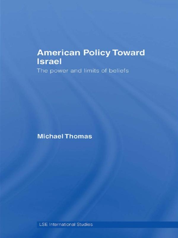 American Policy Toward Israel - Michael Thomas