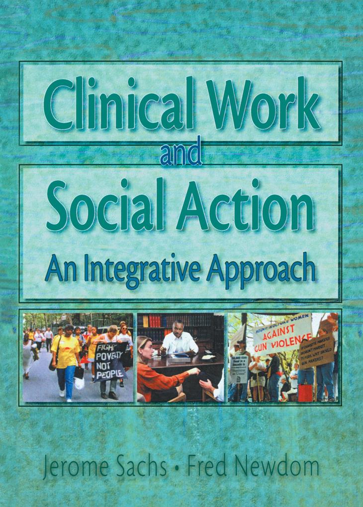 Clinical Work and Social Action - Fred A Newcom/ Jerome Sachs