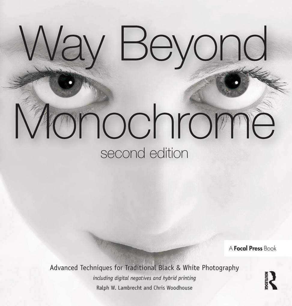 Way Beyond Monochrome 2e - Ralph Lambrecht/ Chris Woodhouse