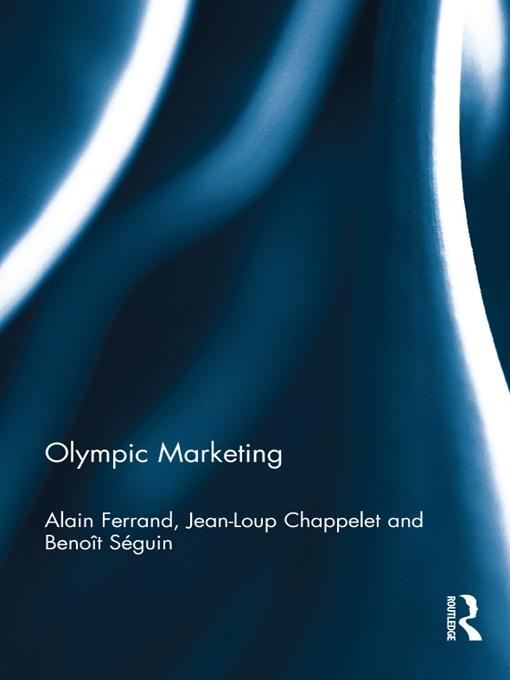 Olympic Marketing - Alain Ferrand/ Jean-Loup Chappelet/ Benoit Seguin
