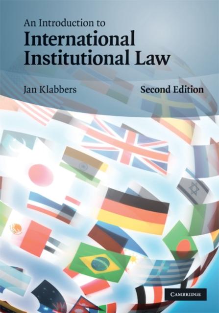 Introduction to International Institutional Law - Jan Klabbers