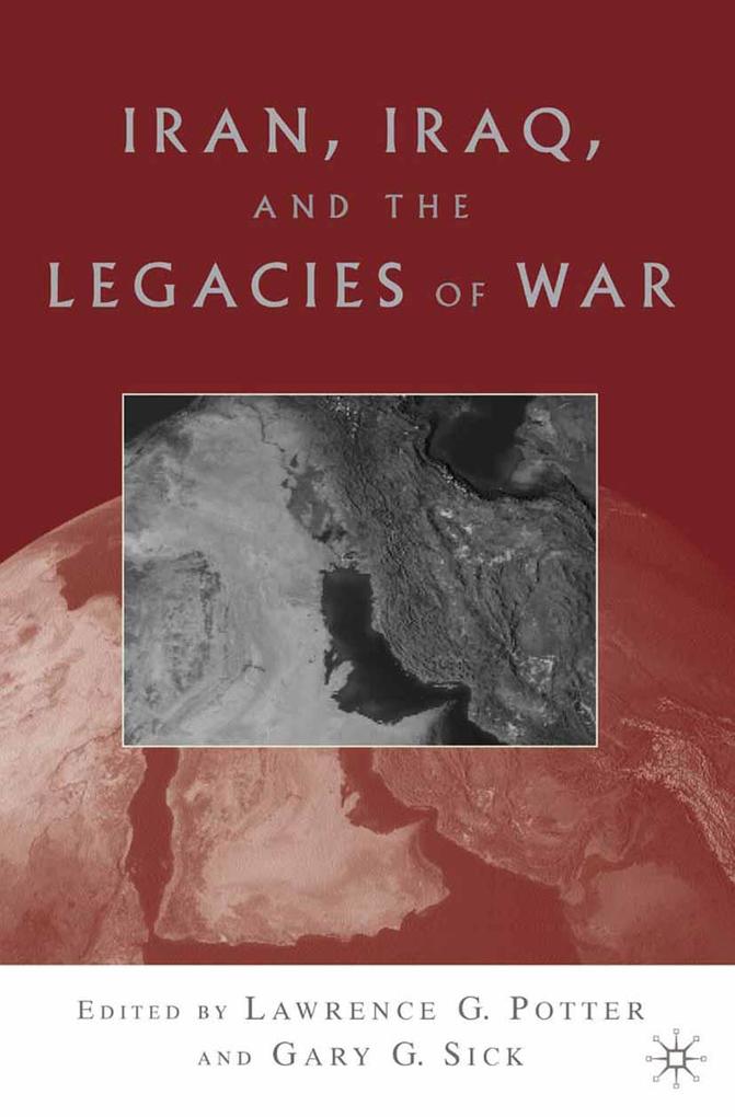 Iran Iraq and the Legacies of War