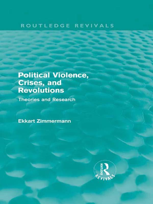 Political Violence Crises and Revolutions (Routledge Revivals) - Ekkart Zimmermann