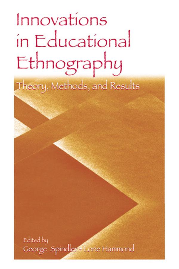 Innovations in Educational Ethnography - George Spindler/ Lorie Hammond