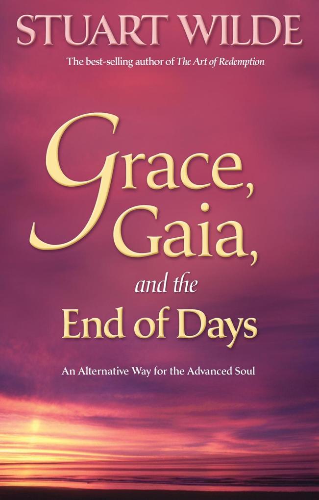 Grace Gaia and The End of Days - Stuart Wilde