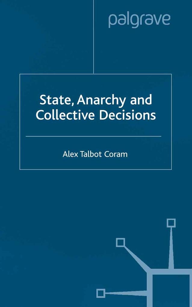 State Anarchy Collective Decisions - A. Coram