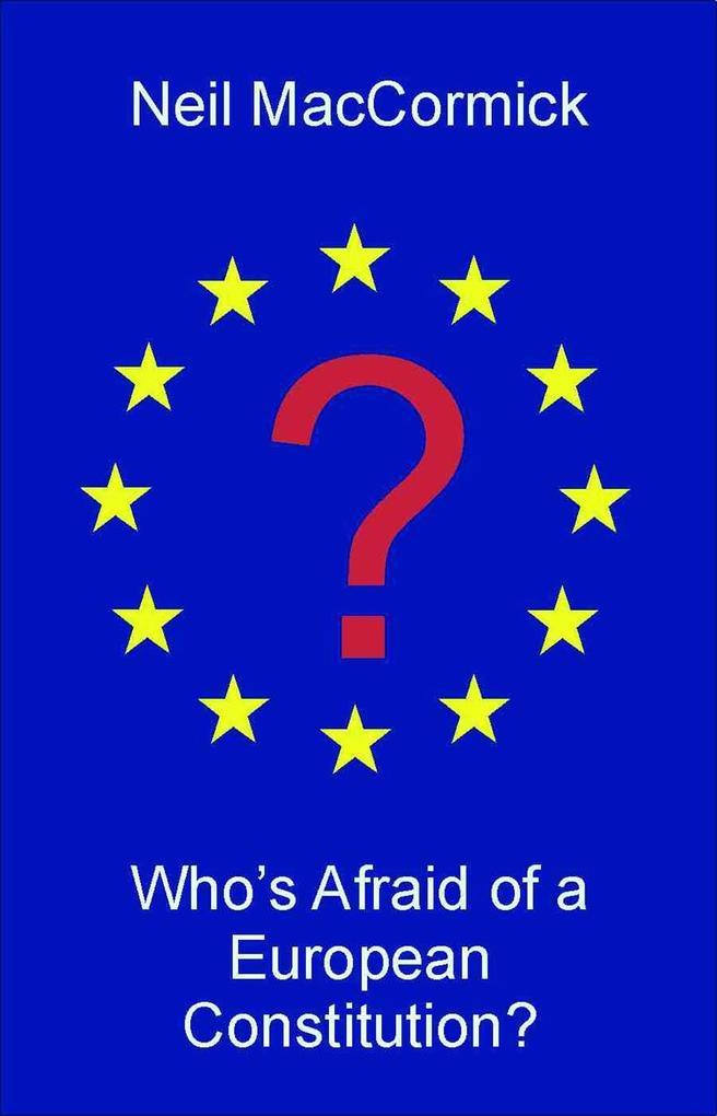 Who's Afraid of a European Constitution? - Neil MacCormick