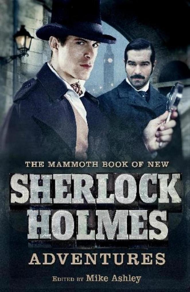 The Mammoth Book of New Sherlock Holmes Adventures - Mike Ashley