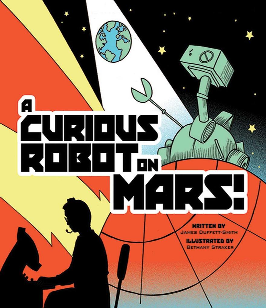A Curious Robot on Mars! - James Duffett-Smith