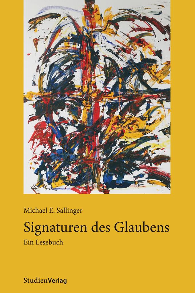 Signaturen des Glaubens - Michael E. Sallinger