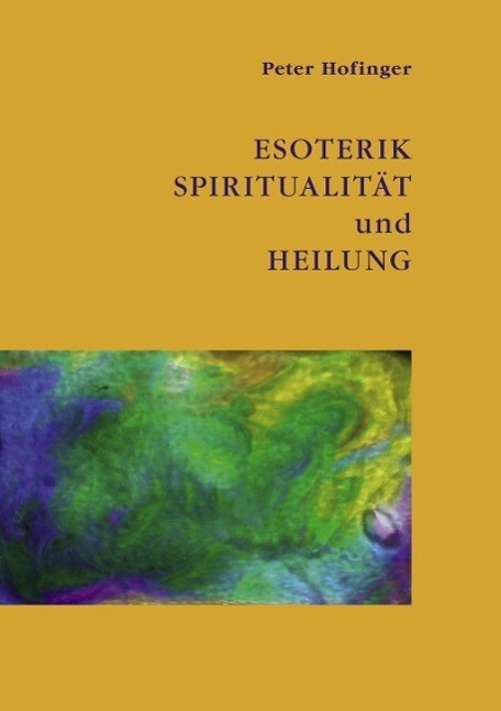 Esoterik Spiritualität und Heilung