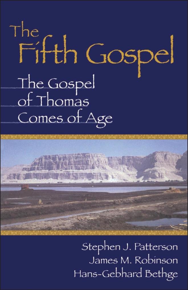 The Fifth Gospel - Stephen J. Patterson/ Hans-Gebhard Bethge/ James M. Robinson