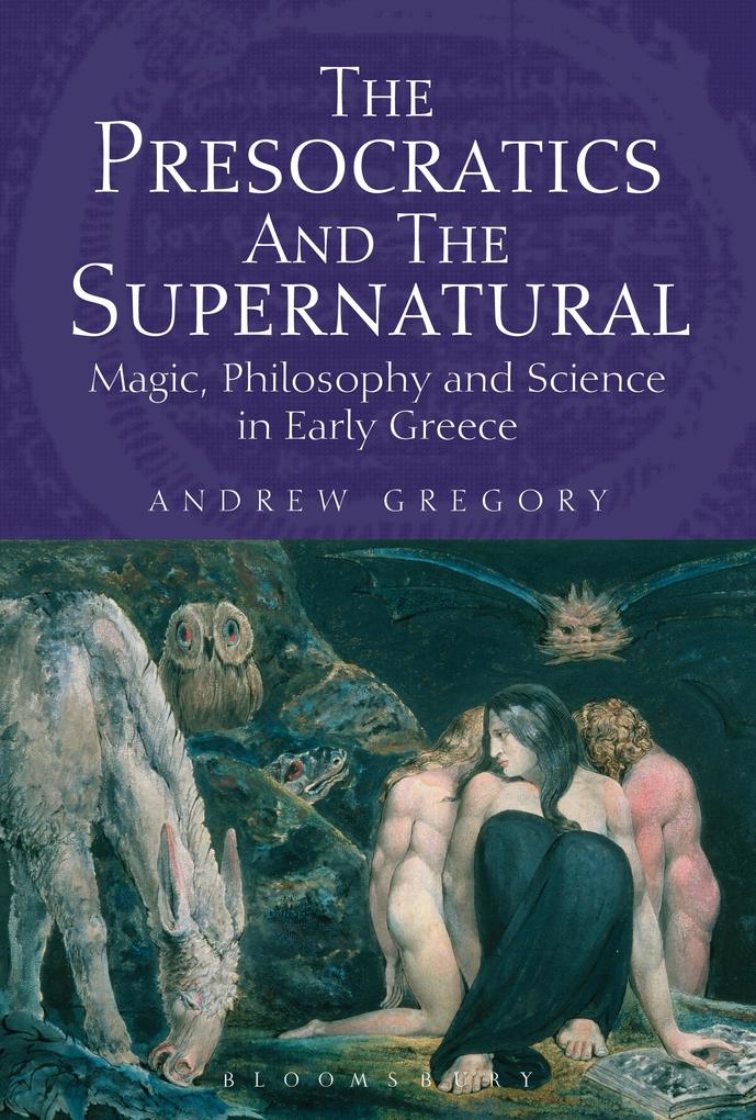 The Presocratics and the Supernatural - Andrew Gregory