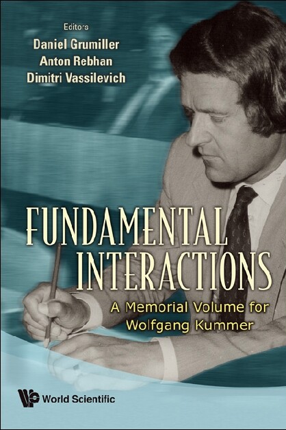 Fundamental Interactions: A Memorial Volume For Wolfgang Kummer als eBook von - World Scientific Publishing Company