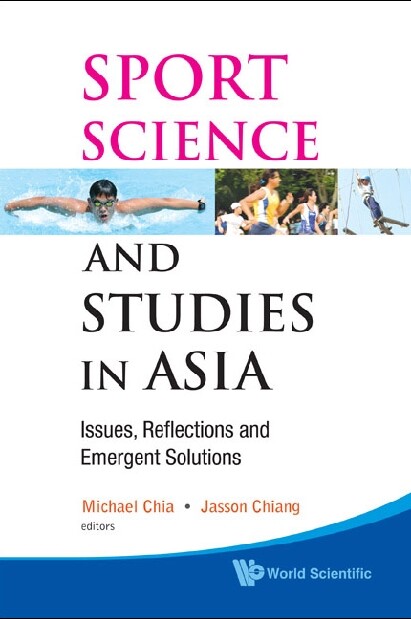 Sport Science And Studies In Asia: Issues, Reflections And Emergent Solutions als eBook von - World Scientific Publishing Company